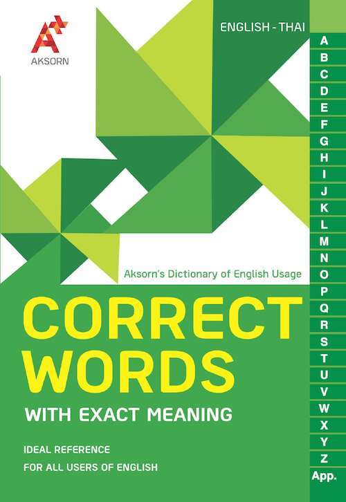 AKSORN'S CORRECT WORDS WITH EXACT MEANINGS DICTIONARY